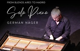 Piano: From Buenos Aires to Madrid – Germán Nager